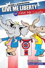 Give Me Liberty or Give Me Laughs af Thomas Cioppa