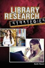 Library Research Strategies af Keith A. Rocci