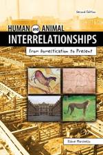 Human and Animal Interrelationships: From Domestication to Present af Elaine Marchello