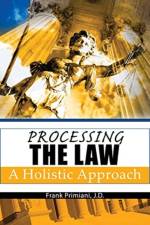 Processing the Law: A Holistic Approach af Frank Primiani