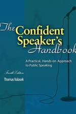 The Confident Speaker's Handbook: A Practical, Hands-on Approach to Public Speaking af Thomas Valasek