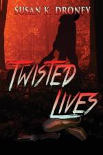 Twisted Lives af Susan K Droney