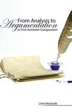 From Analysis to Argumentation in First-Semester Composition af Lirim Neziroski