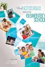 The Incredible Work of the Elementary School af Bradford L. Walker