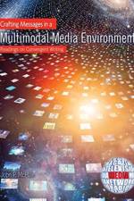 Crafting Messages in a Multimodal Media Environment: Readings on Convergent Writing af John P McHale