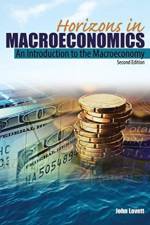 Horizons in Macroeconomics: An Introduction to the Macroeconomy af John R Lovett