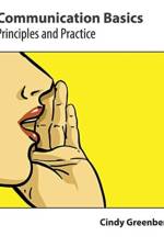 Communication Basics: Principles and Practice af Cindy Greenberg