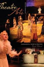 Theatre Arts: Fundamental Theory & Practice af Frank Pickard