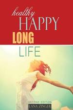 Healthy Happy Long Life af Lana Zinger