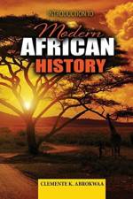 Introduction to Modern African History af Clemente Abrokwaa