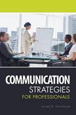 Communication Strategies for Professionals af Jeremy B Teitelbaum