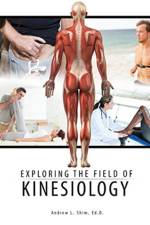 Exploring the Field of Kinesiology af Andrew L. Shim