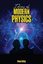 Ideas of Modern Physics af Simon L. Dalley