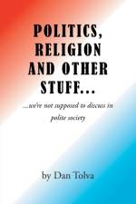 Politics, Religion and Other Stuff... af Dan Tolva