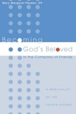 Becoming God's Beloved in the Company of Friends af Mary Margaret Op Pazdan