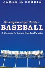 Kingdom of God Is Like . . . Baseball af James S Currie