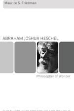 Abraham Joshua Heschel--Philosopher of Wonder af Maurice S Friedman