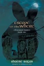 Escape To Ellse Where af Shaene Ragan
