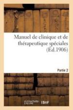 Manuel de Clinique Et de Th rapeutique Sp ciales. 2e Partie af Sans Auteur