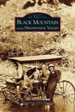 Black Mountain and the Swannanoa Valley af Swannanoa Valley Museum