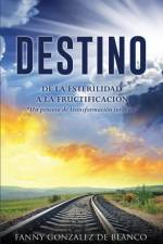 Destino af Fanny Gonzalez de Blanco