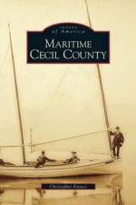 Maritime Cecil County af Christopher Knauss