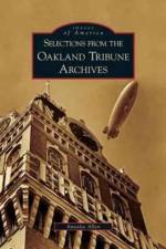 Selections from the Oakland Tribune Archives af Annalee Allen