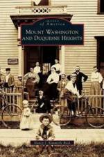 Mount Washington and Duquesne Heights af Nancy J Kimmerle Beck