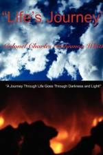 Lifes Journey af Colonel Charles Dahnmon Whitt