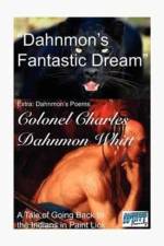 Dahnmon's Fantastic Dream af Colonel Charles Dahnmon Whitt