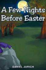 Few Nights Before Easter af Daniel Jurich