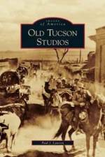 Old Tucson Studios af Paul J Lawton