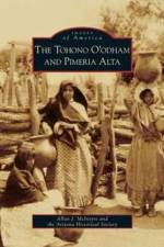 Tohono O'Odham and Pimeria Alta af Arizona Historical Society