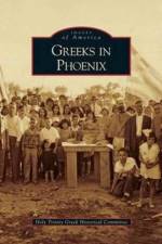 Greeks in Phoenix af Holy Trinity Greek Historical Committee