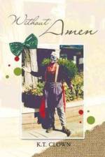Without Amen af K T Clown