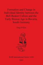 Formation and Change in Individual Identity between the Bell Beaker Culture and the Early Bronze Age in Bavaria South Germany af Jong-Il Kim