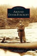 Around Dover-Foxcroft af Stephen Rainsford