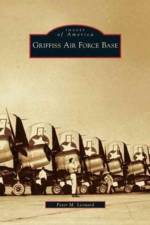 Griffiss Air Force Base af Peter M Leonard