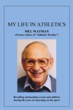 My Life in Athletics af Mel Watman