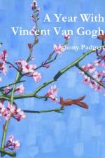 Year With Vincent Van Gogh af Anthony Padgett