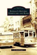 Buffalo's Historic Streetcars and Buses af D David Bregger