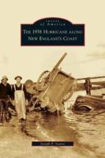 1938 Hurricane Along New England's Coast af Joseph P Soares
