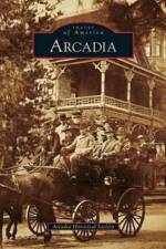Arcadia af Arcadia Historical Society