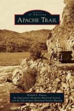 Apache Trail af Gila County Historical Museum Archive