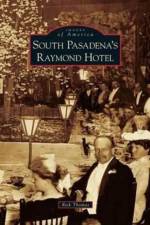 South Pasadena's Raymond Hotel af Rick Thomas