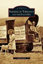 Farming in Torrance and the South Bay af Judith Gerber