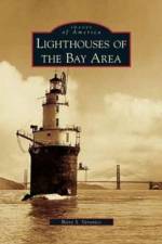 Lighthouses of the Bay Area af Betty S Veronico