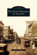 Dixie Highway in Illinois af James R Wright