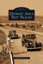 Detroit Area Test Tracks af Michael W R Davis