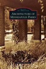 Architecture of Minneapolis Parks af Albert D Wittman